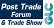 2nd Annual Post-Trade Forum & Trade Show